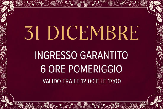 Asmana Ingressi garantiti 31 Dicembre 6 ore pomeriggio