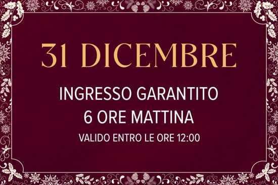 Asmana Ingressi garantiti 31 Dicembre 6 ore mattina