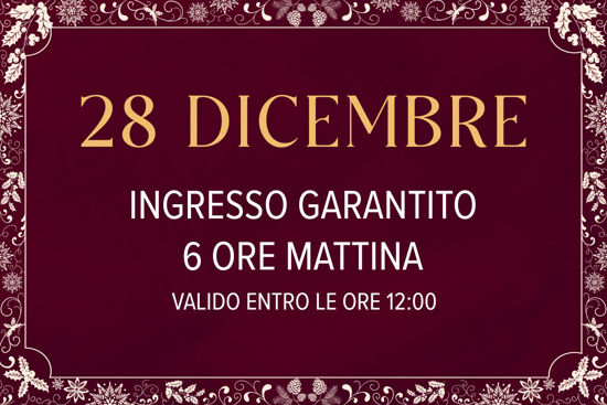 Asmana Ingressi garantiti 28 Dicembre 6 ore mattina